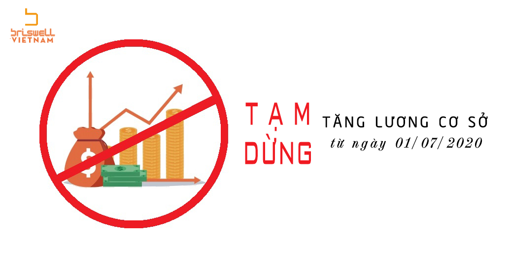 TẠM DỪNG TĂNG LƯƠNG CƠ SỞ TỪ NGÀY 01/07/2020